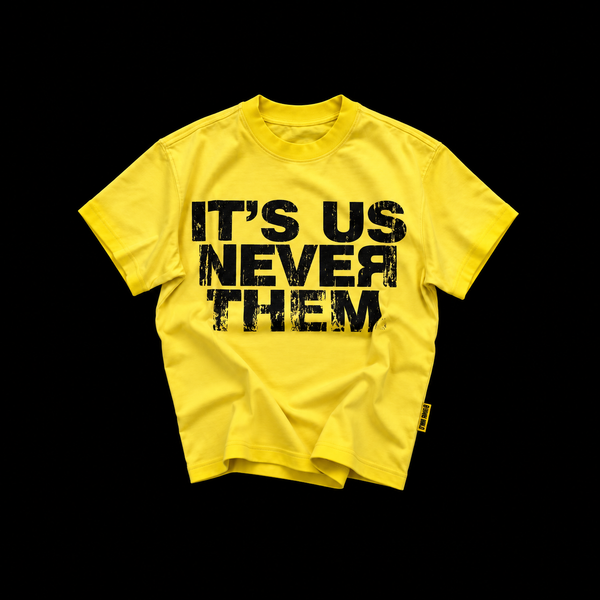 "IT'S US NEVER THEM"  T-SHIRT